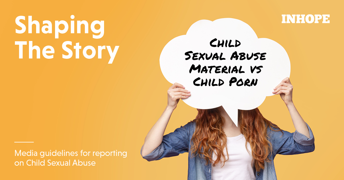 INHOPE Child Sexual Abuse Material vs Child Porn 