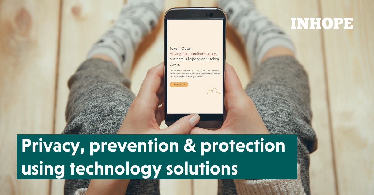 Privacy, prevention, and protection using technology solutions