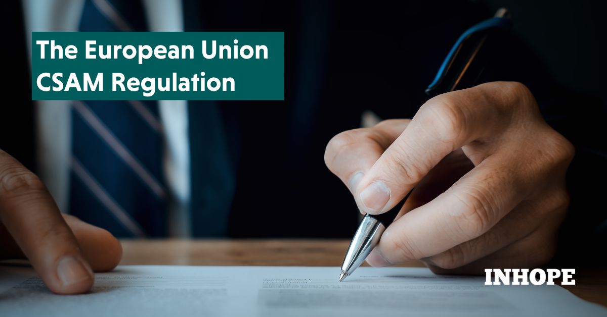 INHOPE The European Union CSAM Regulation