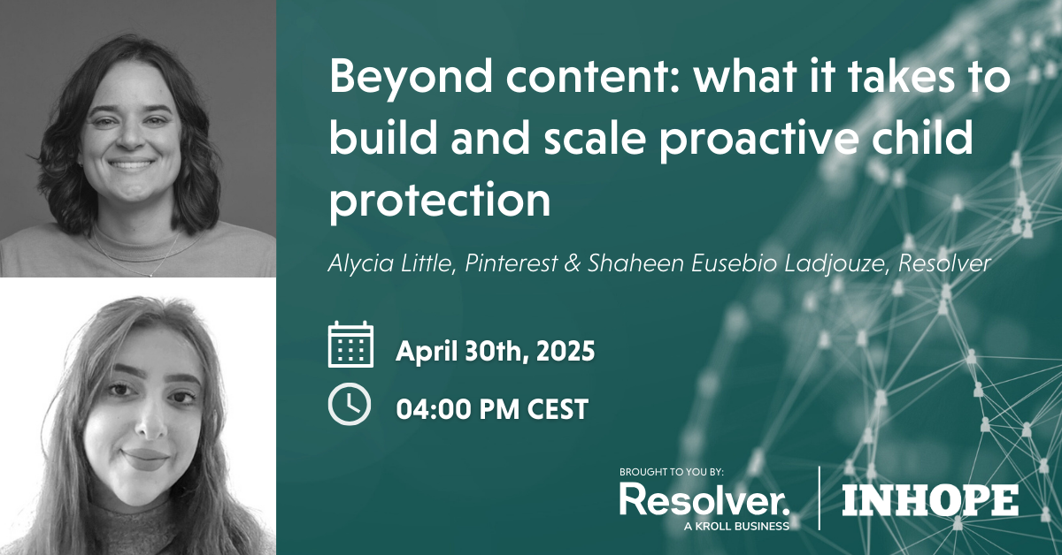 Webinar: Beyond content - what it takes to build and scale proactive child protection