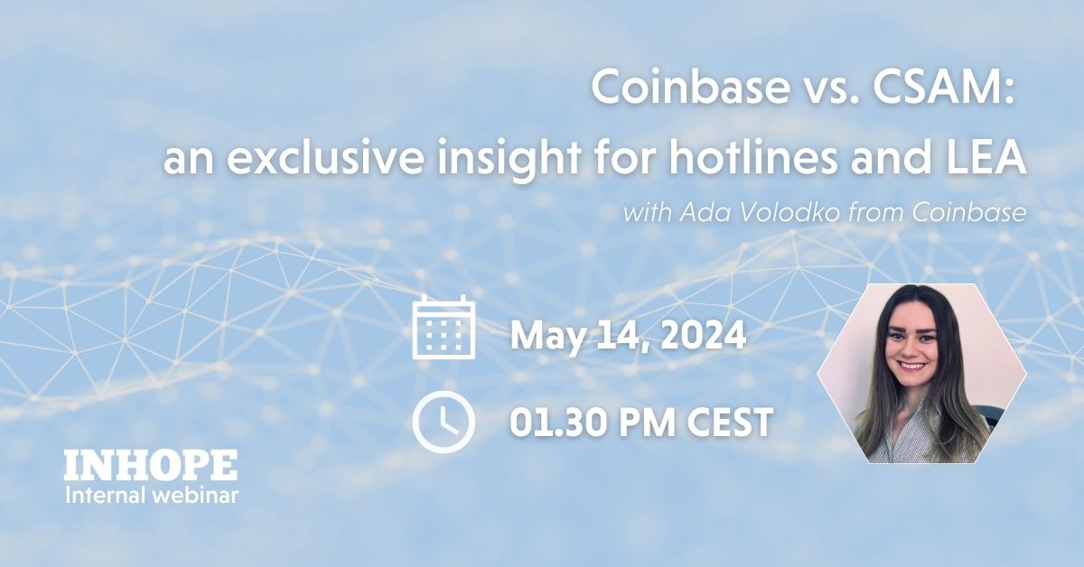 Webinar: Coinbase vs. CSAM: an exclusive insight for hotlines and LEA