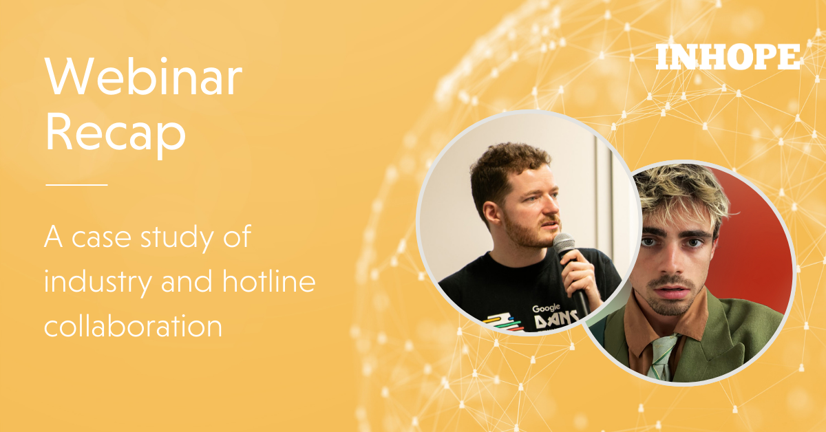 Webinar Recap: A case study of industry and hotline collaboration