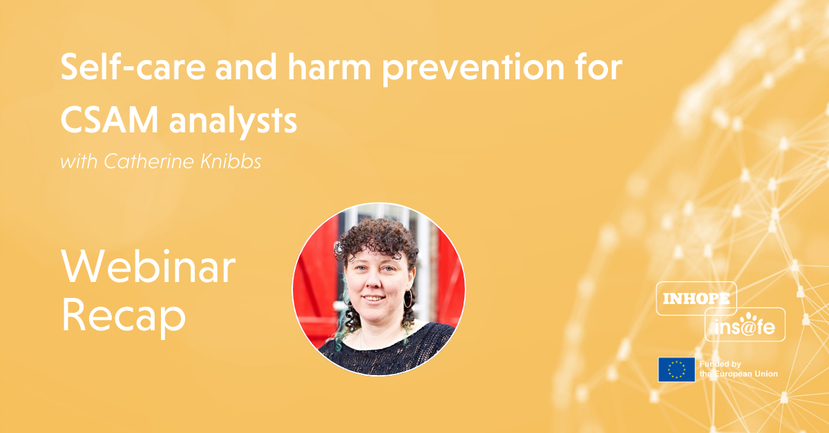 Webinar Recap: Self-care and harm prevention for CSAM Analysts