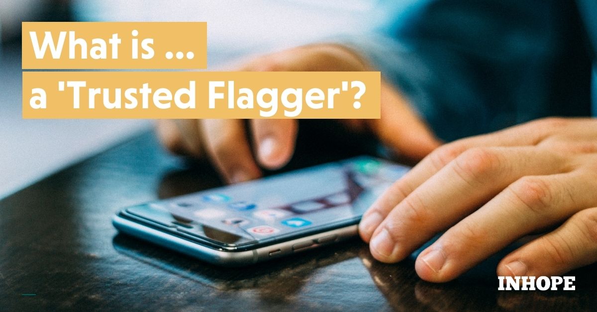 What is a Trusted Flagger?