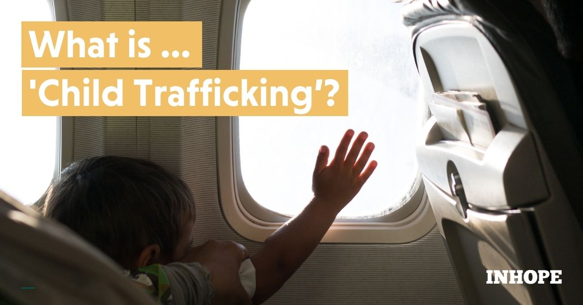 What is Child Trafficking?