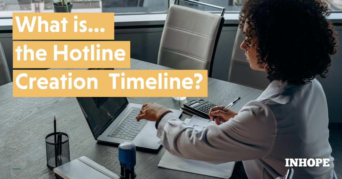 What is the Hotline Creation Timeline?